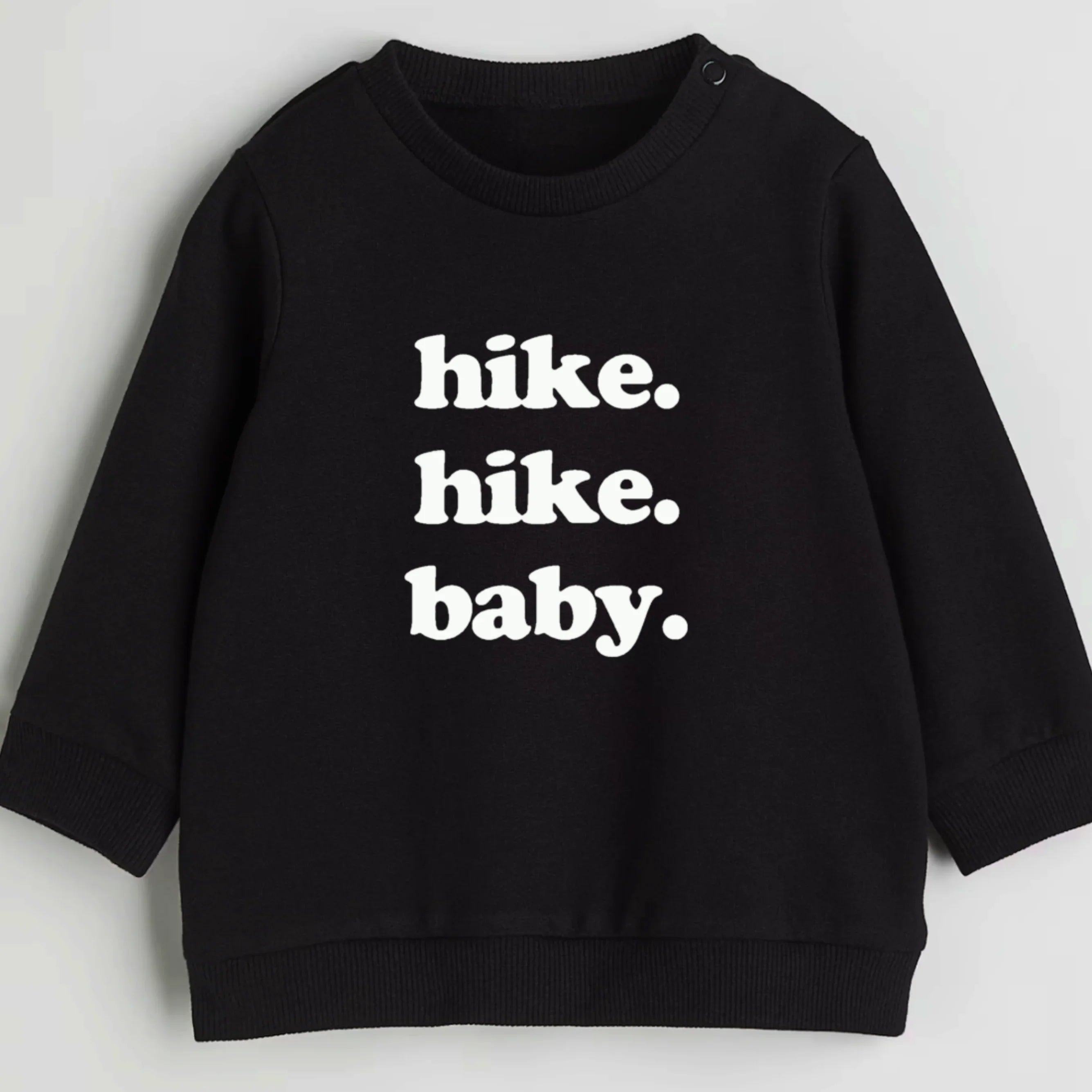 Hike. Hike. Baby.- Organic cotton infant and toddler sweatshirt - Summit and Nest