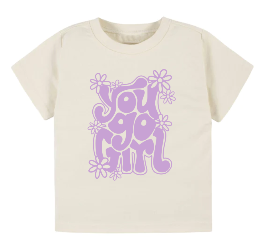 You go girl- Children's shirt and infant bodysuit