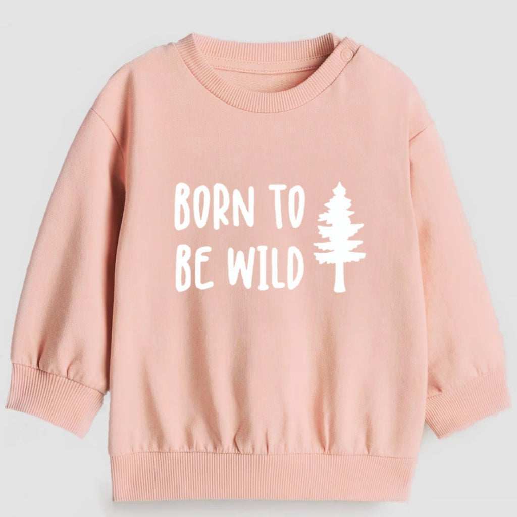 Born to be wild- Organic cotton infant and toddler sweatshirt - Summit and Nest