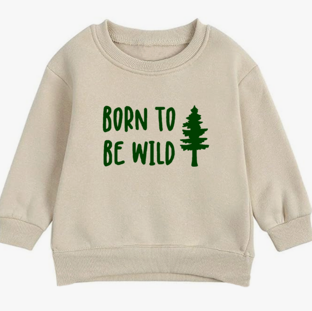Born to be wild- Organic cotton infant and toddler sweatshirt - Summit and Nest