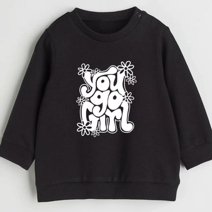 You go girl- Organic cotton infant and toddler sweatshirt - Summit and Nest