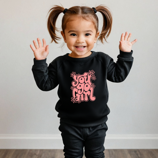 You go girl- Organic cotton infant and toddler sweatshirt - Summit and Nest
