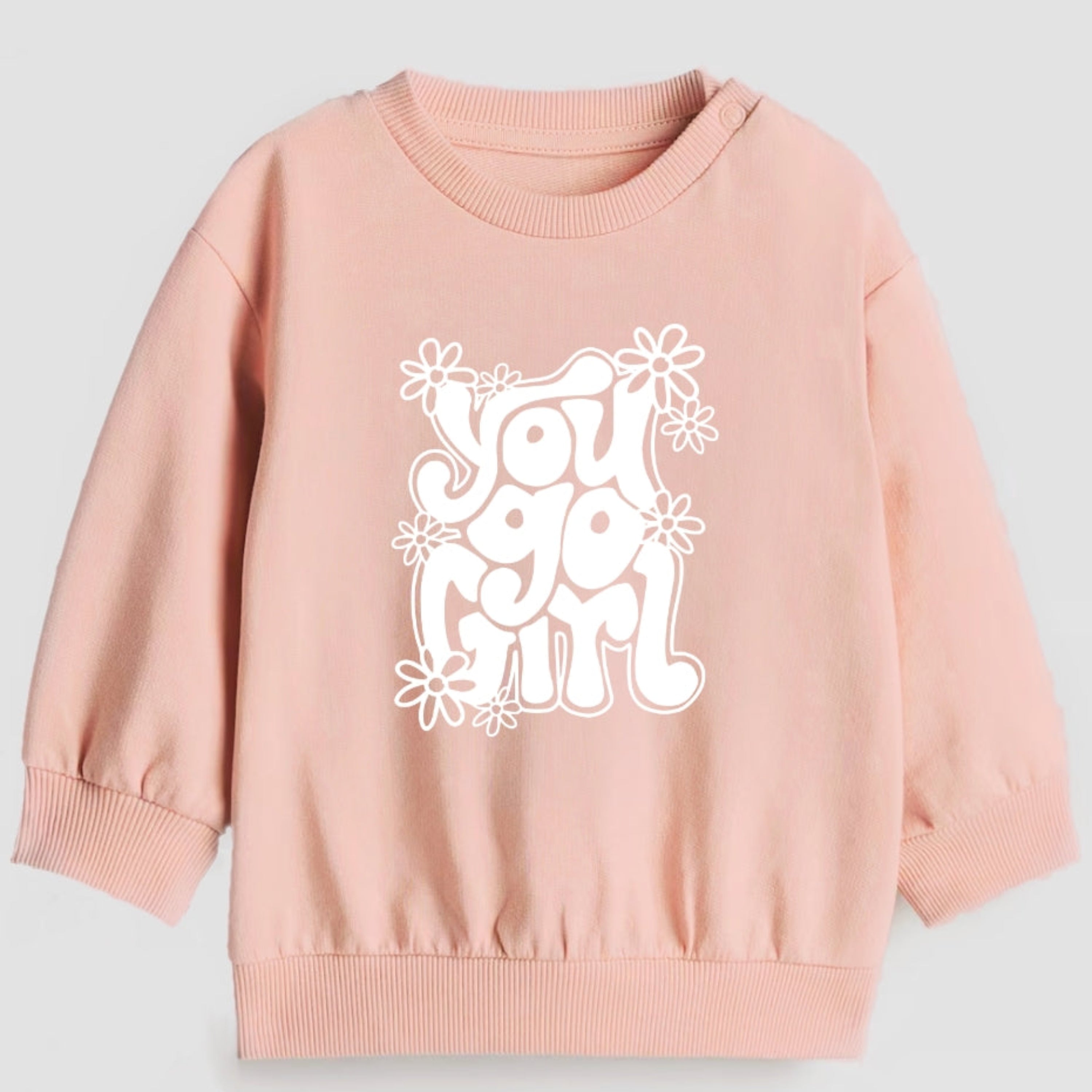 You go girl- Organic cotton infant and toddler sweatshirt - Summit and Nest