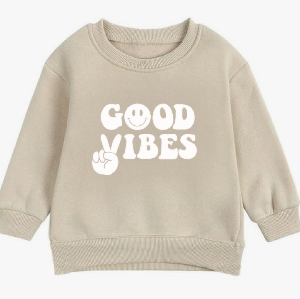 Good vibes- Organic cotton infant and toddler sweatshirt - Summit and Nest