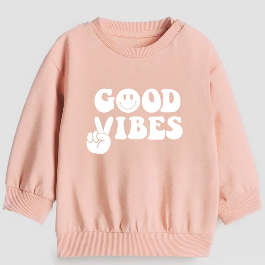 Good vibes- Organic cotton infant and toddler sweatshirt - Summit and Nest