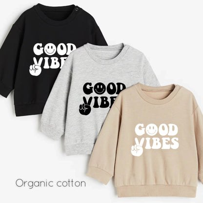 Good vibes- Organic cotton infant and toddler sweatshirt - Summit and Nest