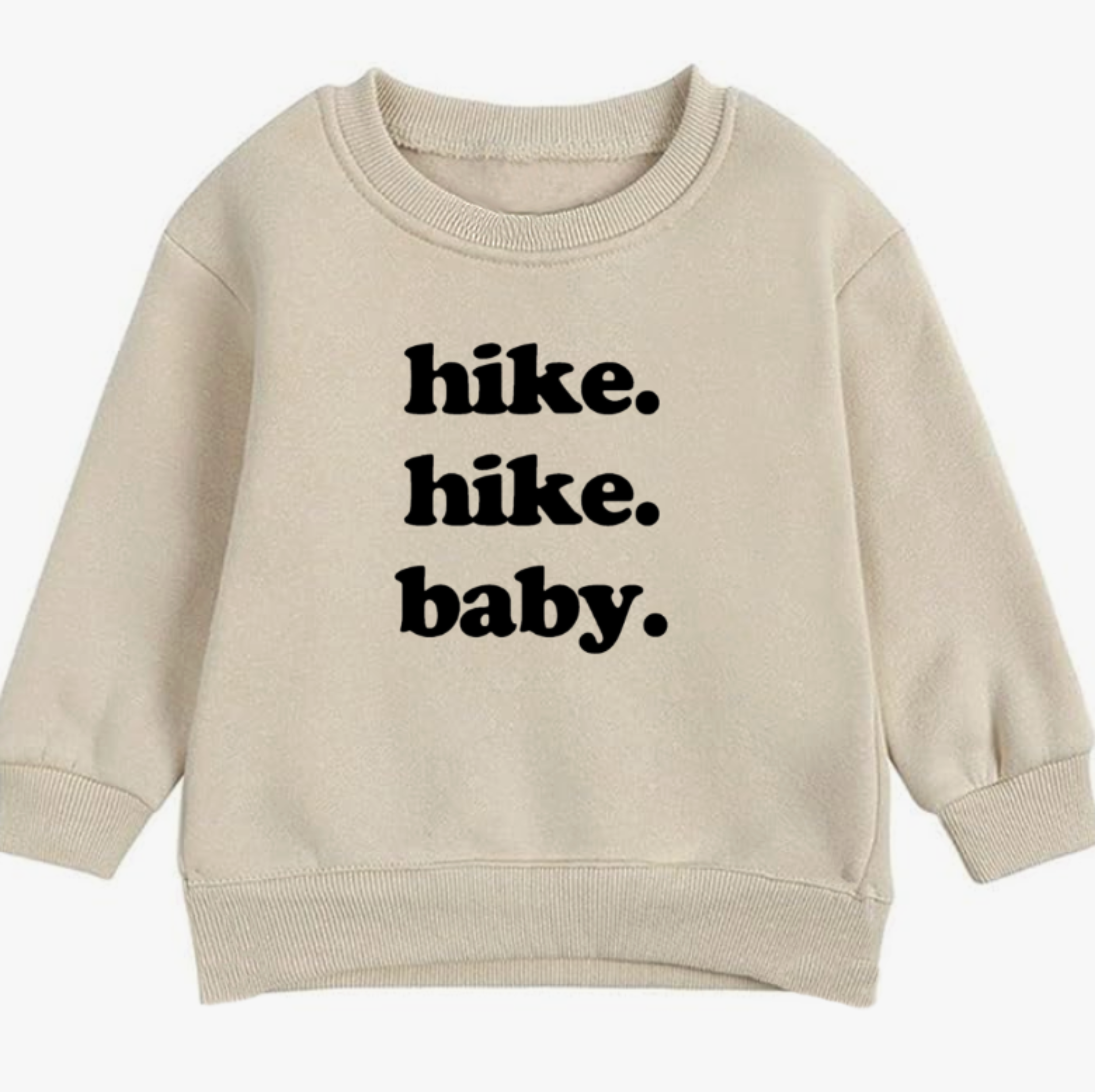 Hike. Hike. Baby.- Organic cotton infant and toddler sweatshirt - Summit and Nest
