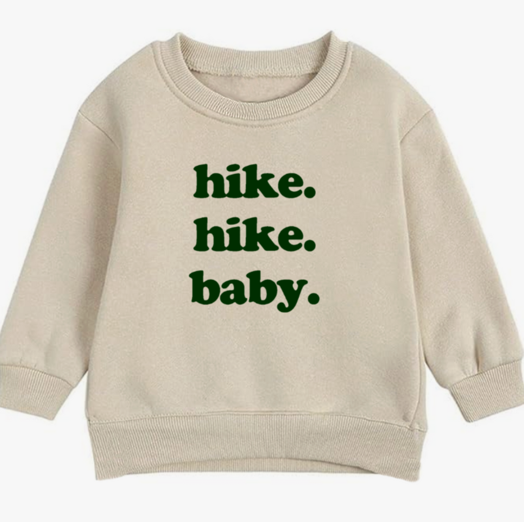 Hike. Hike. Baby.- Organic cotton infant and toddler sweatshirt - Summit and Nest