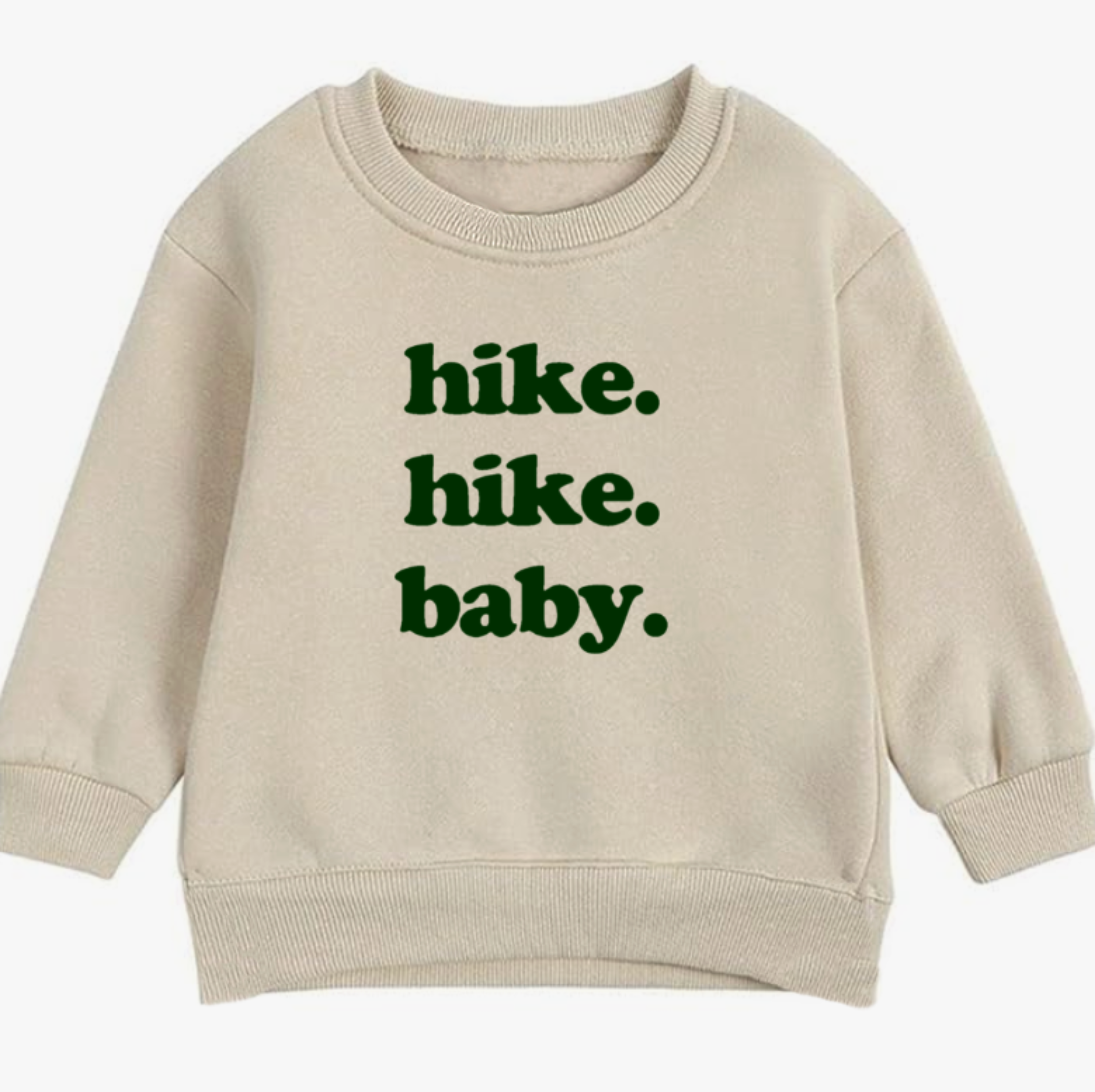 Hike. Hike. Baby.- Organic cotton infant and toddler sweatshirt - Summit and Nest