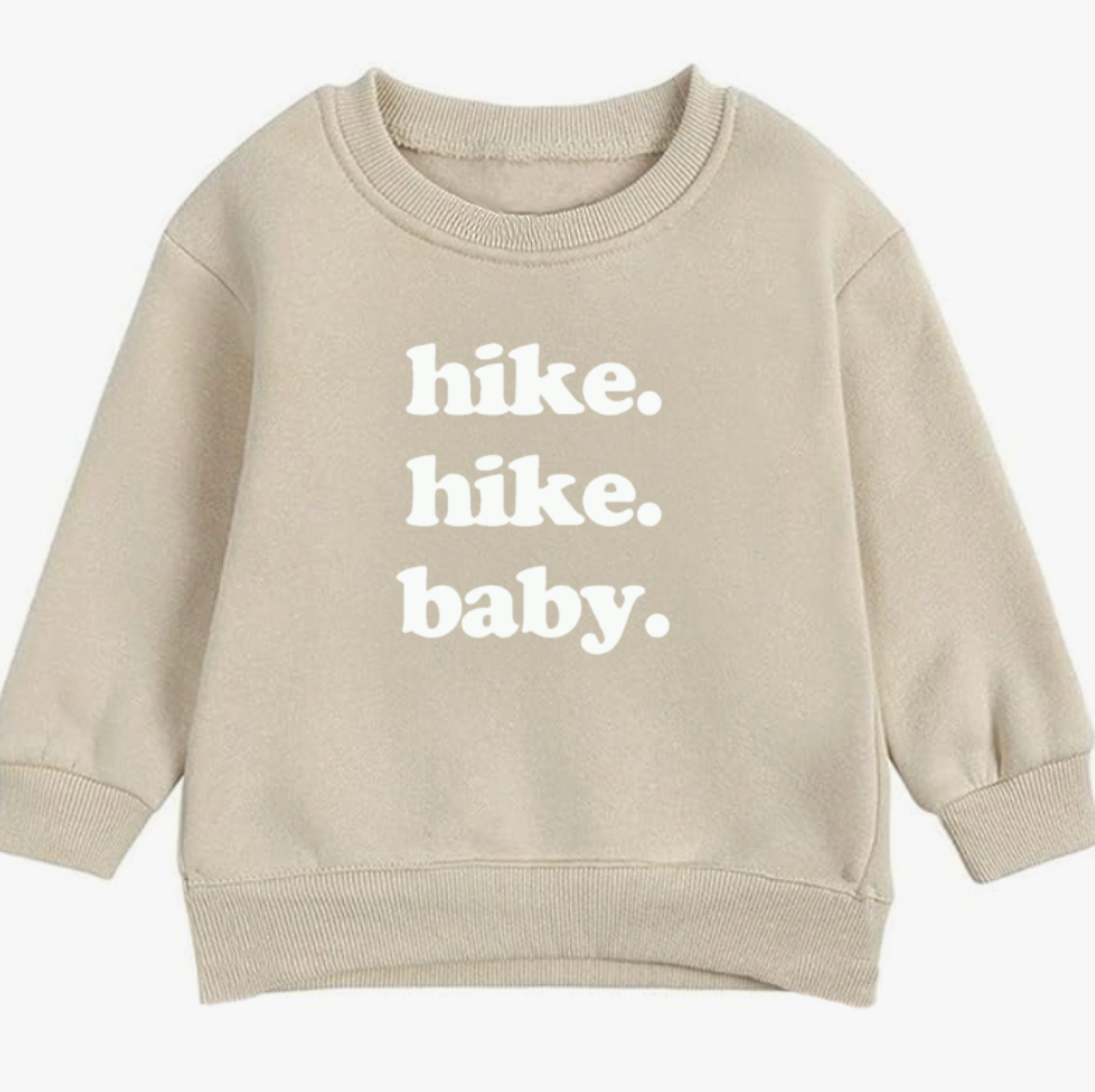 Hike. Hike. Baby.- Organic cotton infant and toddler sweatshirt - Summit and Nest