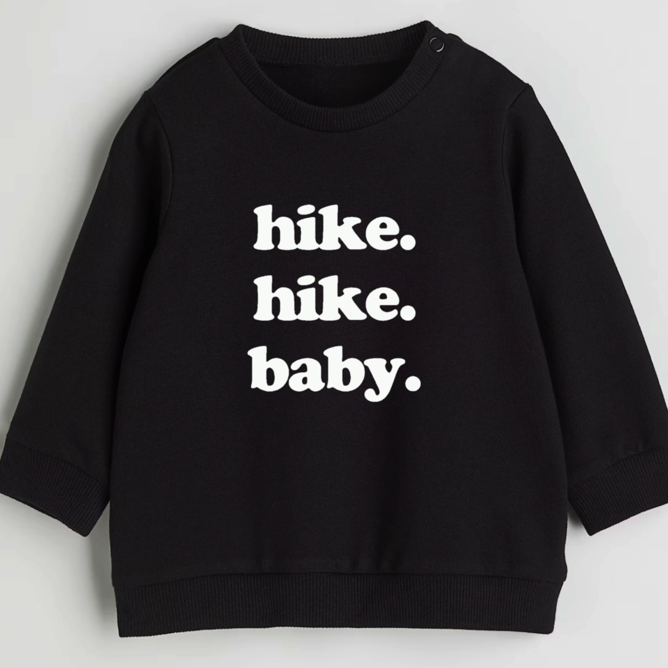 Hike. Hike. Baby.- Organic cotton infant and toddler sweatshirt - Summit and Nest