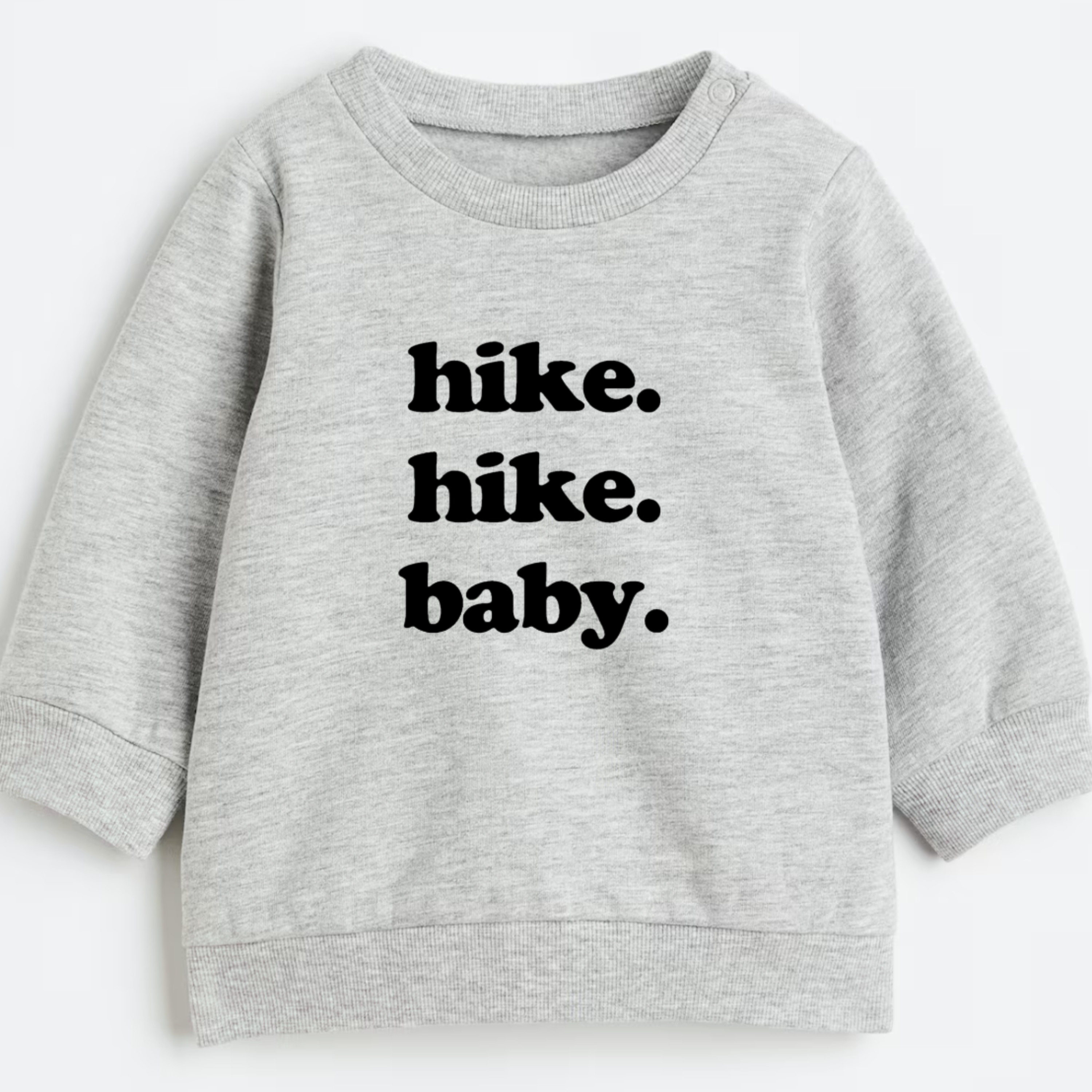 Hike. Hike. Baby.- Organic cotton infant and toddler sweatshirt - Summit and Nest