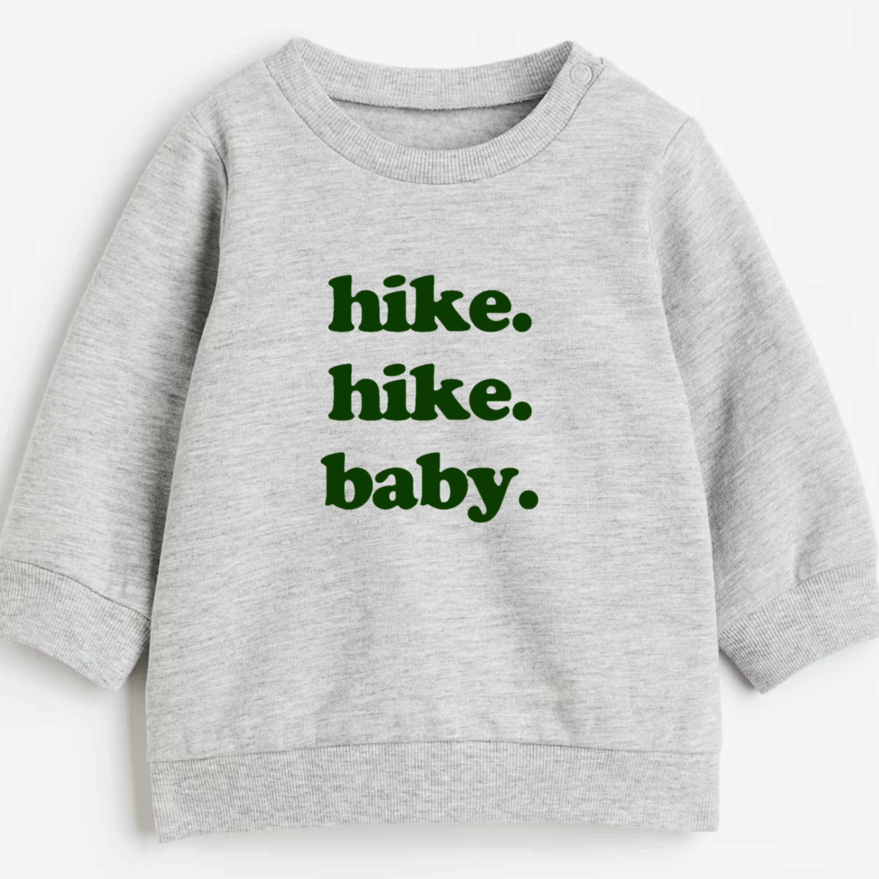 Hike. Hike. Baby.- Organic cotton infant and toddler sweatshirt - Summit and Nest