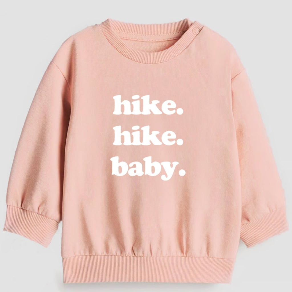 Hike. Hike. Baby.- Organic cotton infant and toddler sweatshirt - Summit and Nest