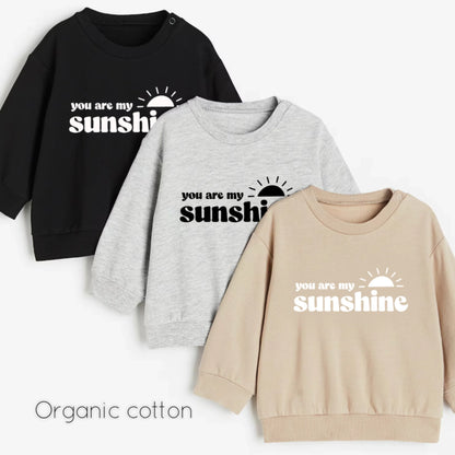 You are my sunshine- Organic cotton infant and toddler sweatshirt - Summit and Nest